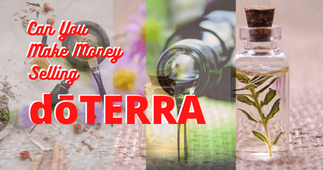 Can-You-Make-Money-Selling-doTERRA