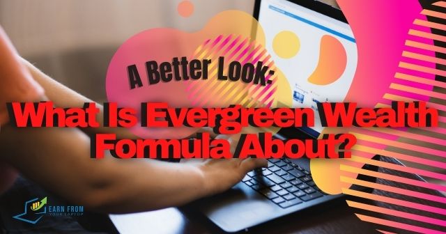 What Is Evergreen Wealth Formula About header image