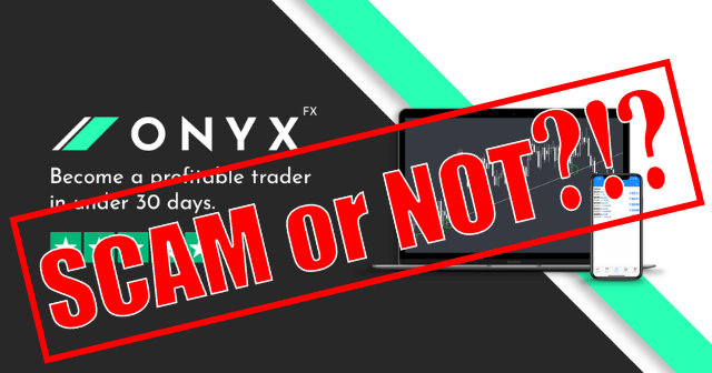 Is Onyx Fx Global a Scam or Not