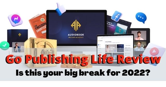 Go Publishing Life Review - Is this your big break for 2022