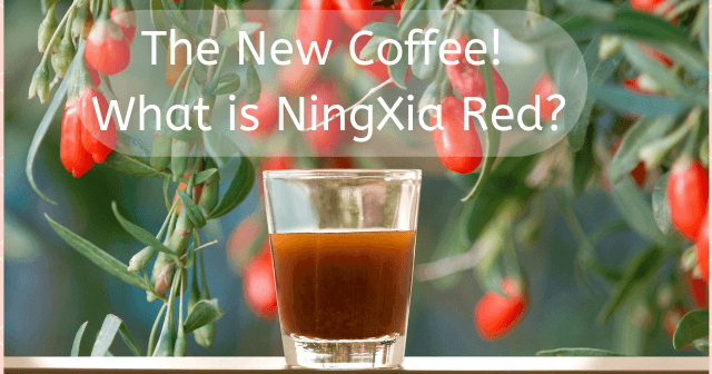 The New Coffee! What is NingXia Red? – More Energy Amazing Health Benefits