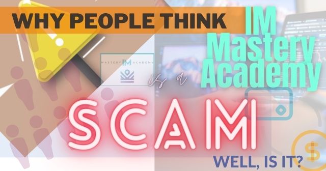 Is IM mastery Academy A scam Im Mastery Academy review  featured image
