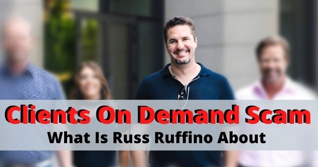 Clients On Demand Scam What Is Russ Ruffino About header