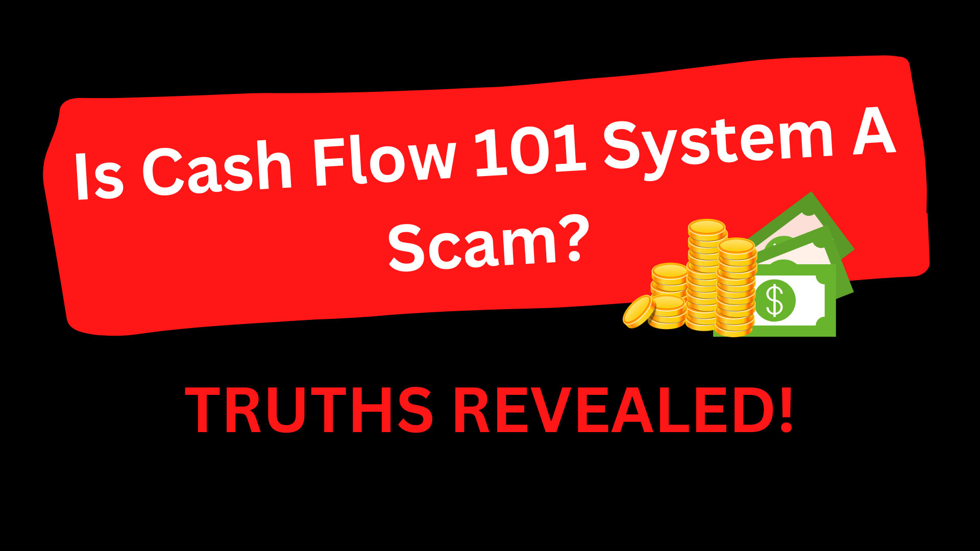 is cash flow 101 system a scam